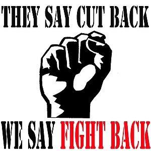 They Say Cut Back We Say Fight Back.jpg